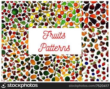 Patterns set of fresh ripe fruits and berries. Vector pattern of garden, forest, topical and exotic watermelon, strawberry and pomegranate, cherry and orange, lemon, figs and grape, pear, apple and plum, avocado and grapefruit fruits. Patterns set of fresh ripe fruits and berries
