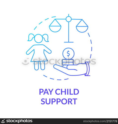 Pay child support blue gradient concept icon. Children rights. Divorce process abstract idea thin line illustration. Isolated outline drawing. Roboto-Medium, Myriad Pro-Bold fonts used. Pay child support blue gradient concept icon