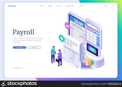 Payroll banner. Concept of salary payment to employee, paycheck, wages for work. Vector landing page with isometric illustration of people handshake, money, calculator, calendar and report. Vector banner of payroll, salary payment