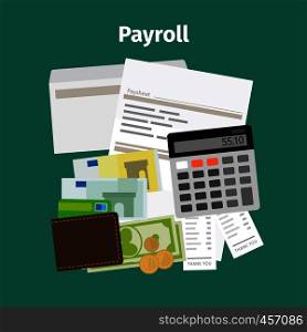 Payroll salary payment and money wages concept. Vector illustration. Payroll salary payment concept