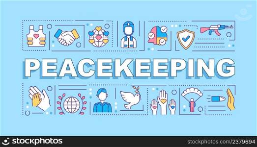 Peacekeeping word concepts blue banner. Military intervention. Peace enforcement. Infographics with icons on color background. Isolated typography. Vector illustration with text. Arial-Black font used. Peacekeeping word concepts blue banner