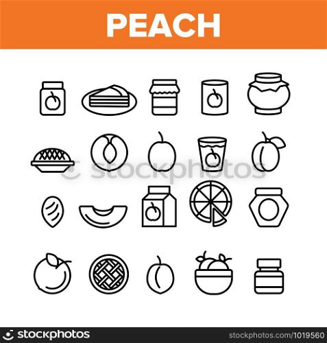 Peach Fruit Collection Elements Icons Set Vector Thin Line. Jam Bottle And Pie, Juice And Piece Of Peach, Nectarine Pin And Dessert Concept Linear Pictograms. Monochrome Contour Illustrations. Peach Fruit Collection Elements Icons Set Vector