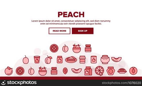 Peach Fruit Landing Web Page Header Banner Template Vector. Jam Bottle And Pie, Juice And Piece Of Peach, Nectarine Pin And Dessert Illustration. Peach Fruit Landing Header Vector