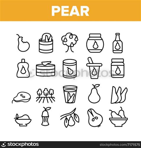 Pear Vitamin Fruit Collection Icons Set Vector. Pear Sliced Pieces And Healthy Drink Juice, Fresh And Pickles, Tree And Harvest Concept Linear Pictograms. Monochrome Contour Illustrations. Pear Vitamin Fruit Collection Icons Set Vector