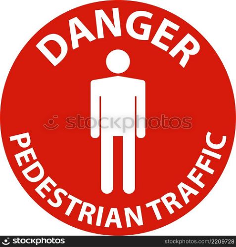 Pedestrian Traffic Hazard Danger Sign