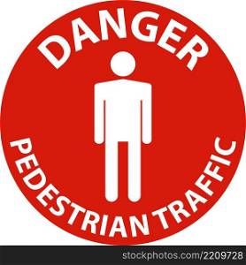 Pedestrian Traffic Hazard Danger Sign