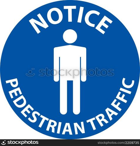 Pedestrian Traffic Hazard Notice Sign