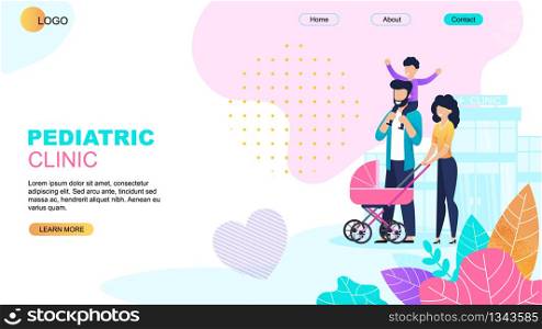 Pediatric Clinic Landing Page. Online Medical Support. Cartoon Parents with Preschool Children and Newborn in Pram. Family Going to Hospital for Visiting General Practitioner. Vector Flat Illustration. Pediatric Clinic Landing Page Medical Template