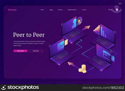 Peer to peer computer network isometric landing page. P2p internet model for support or transfer money. One rank and client server networking business concept, connected laptops 3d vector web banner. Peer to peer computer network isometric landing