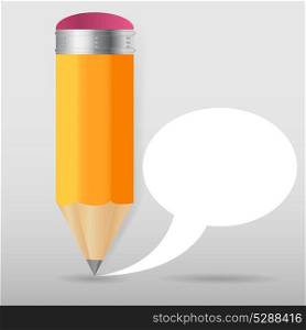 Pencil with speech bubble Vector illustration