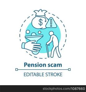Pension scam concept icon. Fraud to retired person. Danger of losing savings. Illegal cheme Financial deception of elderly idea thin line illustration. Vector isolated outline drawing. Editable stroke