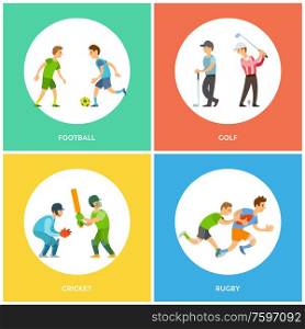 People holding bat, golf-club or running with ball, round poster icons football, golf and cricket, rugby sport decorations, sportsmen training vector. Football and Golf, Cricket and Rugby Icons Vector