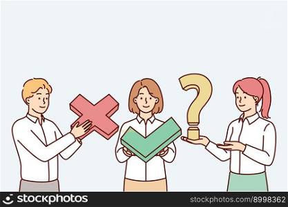 People in clothes for office work cohesive team employees hold tick and cross or question sign in hands. Concept joint brainstorming in startup team to develop successful business strategy . People in clothes for office work cohesive team employees hold tick and cross or question sign