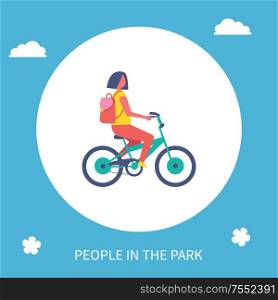 People in park poster girl riding bike cartoon vector with circle. Teenager in casual clothes and backpack cycling in park or city road, healthy lifestyle. People Park Poster Girl Riding Bike Cartoon Vector