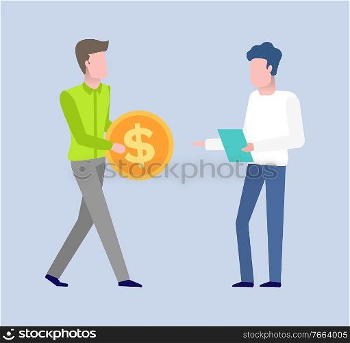 People with money and document vector, men holding gold coin with dollar sign, male with papers on clipboard discussion of financial assets flat style. Businessman Discussing Business Project Money