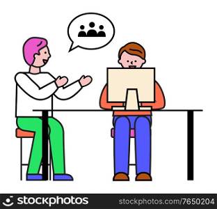 People working in pair at work. Isolated male characters at job dealing with project improvement. Man talking to colleague about users. Freelancers team discussing business ideas or concept vector. Teamwork of Colleagues with Personal Computer