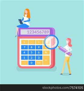 People working on results calculation vector. Calculator with lady holding clipboard and planning, lady with magnifying glass looking closely on data. Calculator Numbers, Business Workers Isolated