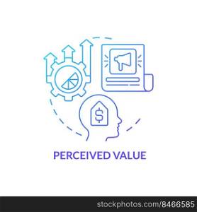 Perceived value blue gradient concept icon. Professional marketing result. Product advantage abstract idea thin line illustration. Isolated outline drawing. Myriad Pro-Bold font used. Perceived value blue gradient concept icon