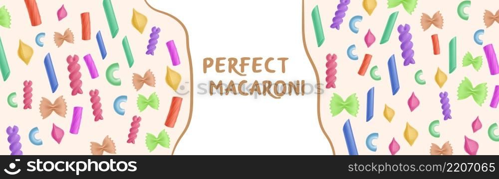 Perfect macaroni cartoon banner with colorful pasta of different types cobetti rigati, conchiglie, fusilli, farfalle and penne. Italian cuisine background, noodles for cooking, Vector illustration. Perfect macaroni cartoon banner, colorful pasta