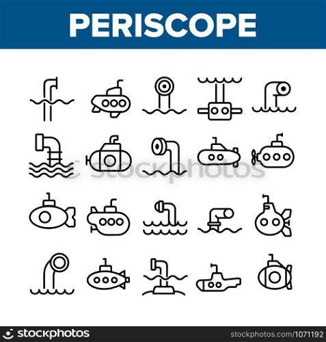 Periscope Collection Elements Icons Set Vector Thin Line. Military Submarine Vision Equipment Periscope, Nautical Boat Device Concept Linear Pictograms. Monochrome Contour Illustrations. Periscope Collection Elements Icons Set Vector