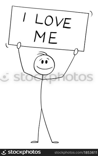 Person holding I love me sign showing selflove or self-love, vector cartoon stick figure or character illustration.. Person Holding I Love Me Sign, Self-Love or Selflove Concept , Vector Cartoon Stick Figure Illustration