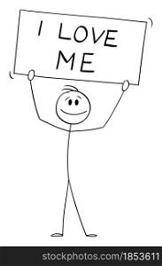 Person holding I love me sign showing selflove or self-love, vector cartoon stick figure or character illustration.. Person Holding I Love Me Sign, Self-Love or Selflove Concept , Vector Cartoon Stick Figure Illustration