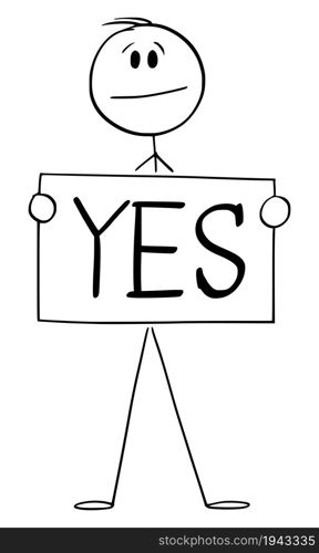 Person holding yes sign, vector cartoon stick figure or character illustration.. Person Holding Yes Sign , Vector Cartoon Stick Figure Illustration