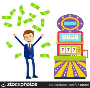 Person in casino vector, slot machine with numbers and floral symbol flat style. Lucky seven, businessman with fortune wheel, banknotes winning dollars. Money pours on a man. Win jeckpot. Slot Machine and Happy Gambler with Money Casino