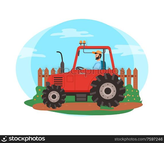 Person in tractor vector, agriculture and husbandry seasonal works. Man sitting in agricultural machinery, fence and bushes of rural area isolated. Farmer Driving Tractor on Field, Farming Season