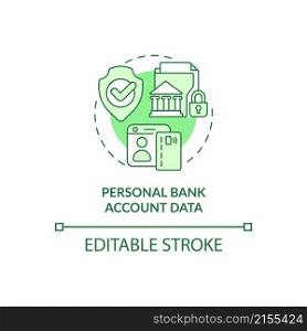 Personal bank account data green concept icon. Financial information security abstract idea thin line illustration. Isolated outline drawing. Editable stroke. Roboto-Medium, Myriad Pro-Bold fonts used. Personal bank account data green concept icon