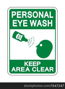 Personal Eye Wash Keep Area Clear Sign Isolate On White Background,Vector Illustration