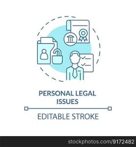 Personal legal issues blue concept icon. Attorney service. Law and legal issue abstract idea thin line illustration. Isolated outline drawing. Editable stroke. Arial, Myriad Pro-Bold fonts used. Personal legal issues blue concept icon
