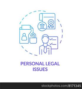 Personal legal issues blue gradient concept icon. Attorney assistance service. Law and legal issue abstract idea thin line illustration. Isolated outline drawing. Myriad Pro-Bold font used. Personal legal issues blue gradient concept icon