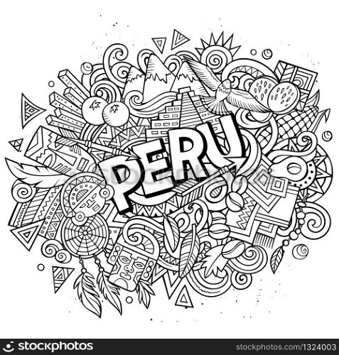 Peru hand drawn cartoon doodles illustration. Funny travel design. Creative art vector background. Handwritten text with elements and objects. Line art composition. Peru hand drawn cartoon doodles illustration. Funny design.