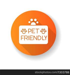 Pet friendly territory orange flat design long shadow glyph icon. Grooming salon, domestic animals care service. Cats and dogs permitted area, welcome zone. Silhouette RGB color illustration