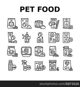 Pet Products Food Collection Icons Set Vector. Dry And Canned Food For Cat And Dog Domestic Animal, Vitamins And Medicine For Worms Black Contour Illustrations. Pet Products Food Collection Icons Set Vector
