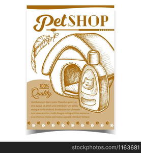 Pet Shop Accessories Advertising Banner Vector. Comfortable Pet House For Domestic Animal Dog Or Cat, Shampoo Bottle And Bird Pen On Poster. Template Hand Vintage Style Monochrome Illustration. Pet Shop Accessories Advertising Banner Vector