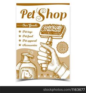 Pet Shop Accessories Advertising Banner Vector. Shampoo Bottle And Hand Holding Brush, Pet Toys, Food And Apparel For Domestic Animal. Template Hand Drawn In Vintage Style Monochrome Illustration. Pet Shop Accessories Advertising Banner Vector