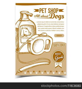 Pet Shop Dogs Accessories Advertise Banner Vector. Leash Cord Equipment For Walking And Shampoo Bottle For Bath Pet Animal. Tool Template Hand Drawn In Vintage Style Monochrome Illustration. Pet Shop Dogs Accessories Advertise Banner Vector