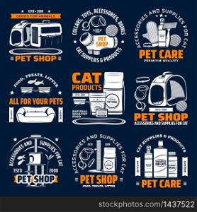 Pet shop supplies for cat animal care isolated vector icons. Cat food, toy and bed, grooming accessory, brush, carrier and house, scratching post, feeding bowl, litter, harness and leash symbols. Pet shop supplies isolated icons, cat animal care