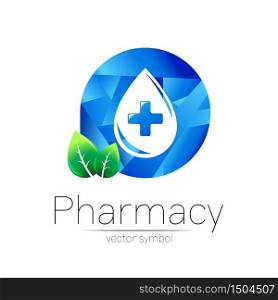 Pharmacy vector symbol of blue drop with cross in circle and leaf for pharmacist, pharma store, doctor and medicine. Modern design vector logo on white background. Pharmaceutical icon logotype health.. Pharmacy vector symbol of blue drop with cross in circle and leaf for pharmacist, pharma store, doctor and medicine. Modern design vector logo on white background. Pharmaceutical icon logotype health
