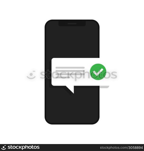 Phone message. Vector cartoon design illustration. Push notice notification message with check mark. Smartphone cellphone sms speech bubble. Stock vector. EPS 10