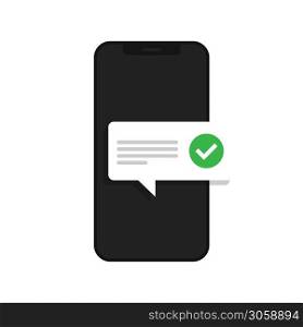 Phone message. Vector cartoon design illustration. Push notice notification message with check mark. Smartphone cellphone sms speech bubble. Stock vector. EPS 10