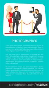 Photographer making photos of popular movie stars or singers on red carpet. Celebrity couple on red carpet and journalist photographing famous people poster. Photographer Making Photos of Popular Movie Stars