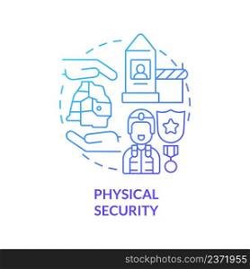 Physical security blue gradient concept icon. Protection of state. Dimension of national safety abstract idea thin line illustration. Isolated outline drawing. Myriad Pro-Bold font used. Physical security blue gradient concept icon