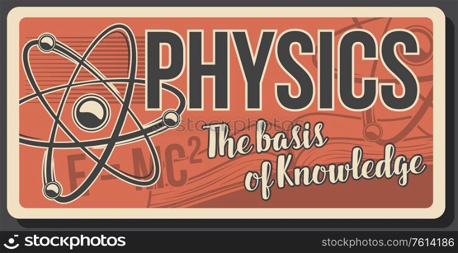 Physics retro poster with atom and molecules. Science popularizing vector design with speed of light formula. Education placards in vintage style, scientific discoveries, quantum physics. Physics poster with atom and molecules