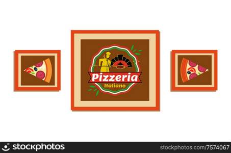 Pictures in frame with pizza vector, pizzeria decoration. Italiano Italian recipe of traditional food with cheese and salami, mushrooms and greenery. Pictures in Frame with Pizza, Pizzeria Decoration