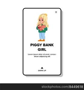 piggy bank girl vector. money child, happy kid, young home finance person piggy bank girl web flat cartoon illustration. piggy bank girl vector