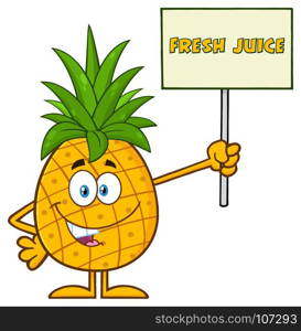 Pineapple Fruit With Green Leafs Cartoon Mascot Character Holding A Sign With Text Fresh Juice. Illustration Isolated On White Background