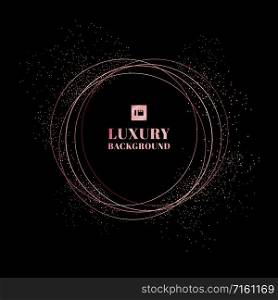 Pink gold circles frame with glitter particles on rose gold color on black background. Luxury style. You can use for wedding card, banner web, invitation, brochure, poster, etc. Vector illustration